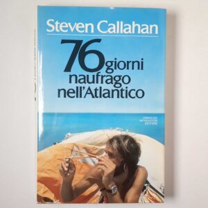 Steven Callahan - 76 giorni naufrago nell'Atlantico - Mondaodri 1987
