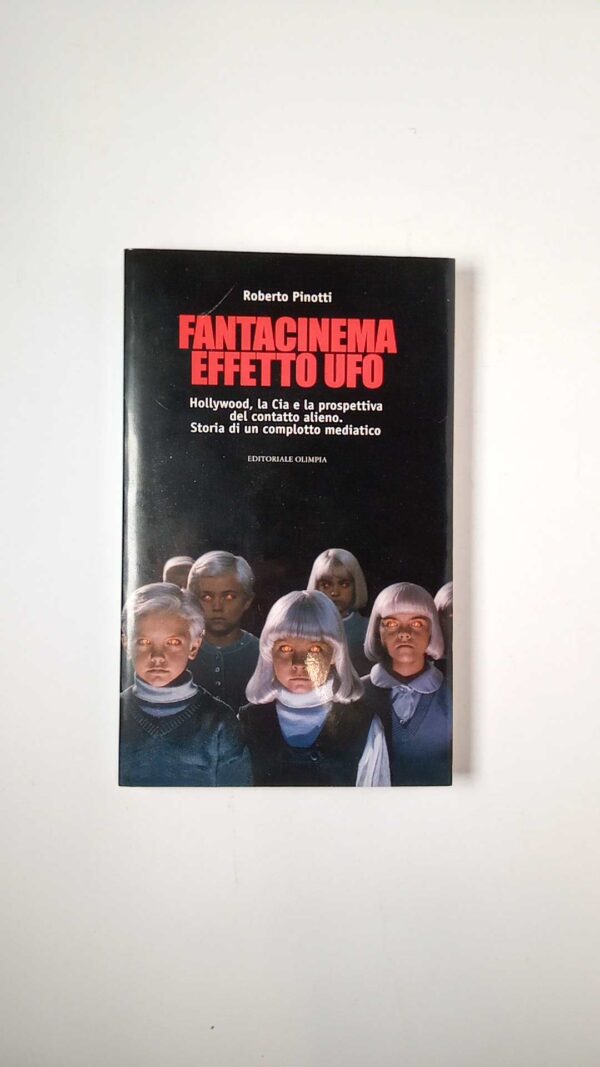 Roberto Pinotti - Fantacinema effetto UFO - Olimpia 2006