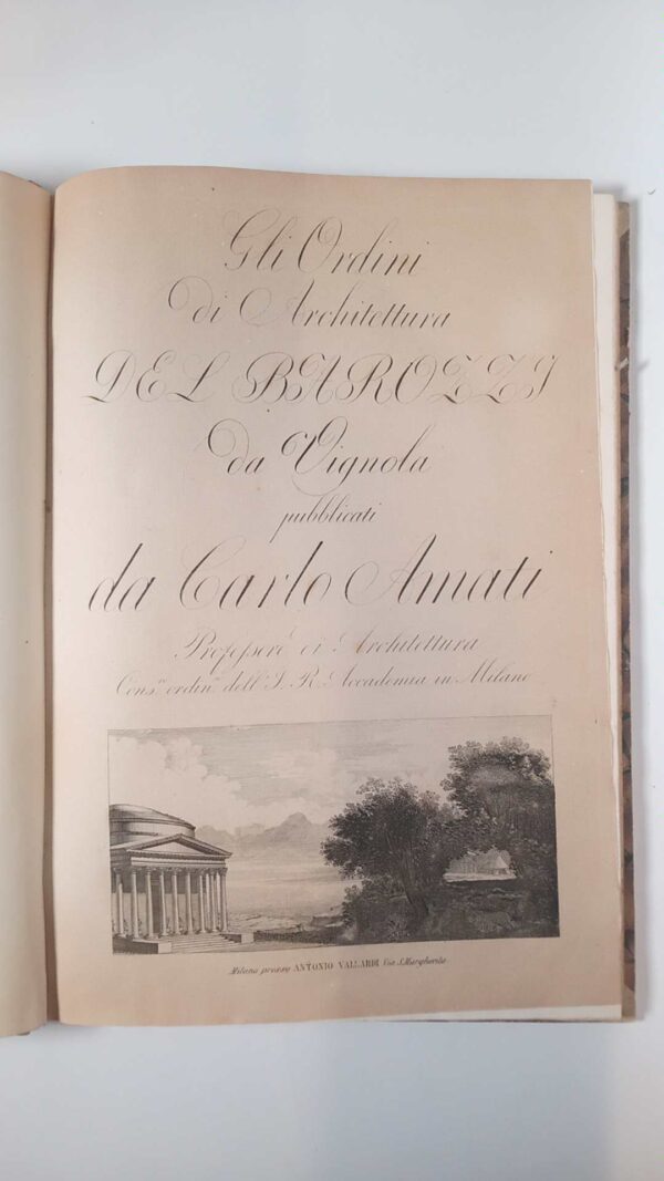 Gli ordini di architettura del Barozzi da Vignola pubblicati da Carlo Amati - Vallardi