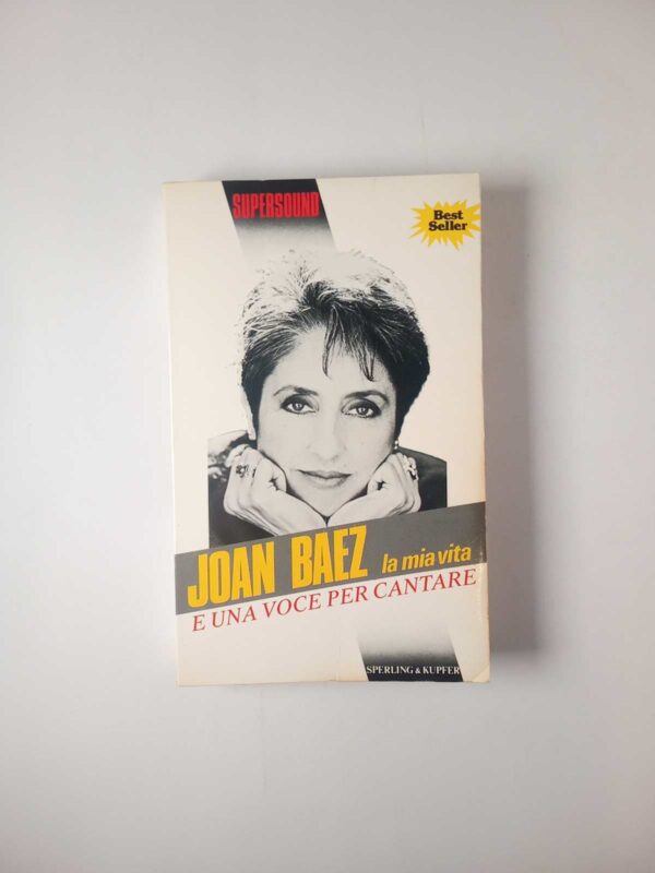 Joan Baez - La mia vita e una voce per cantare - Sperling & Kupfer 1989