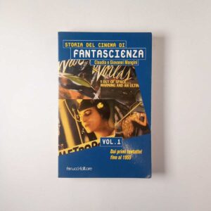Claudia e GIovanni Mongini -Storia del cinema di fantascienza vol.1 - Fanucci 1999