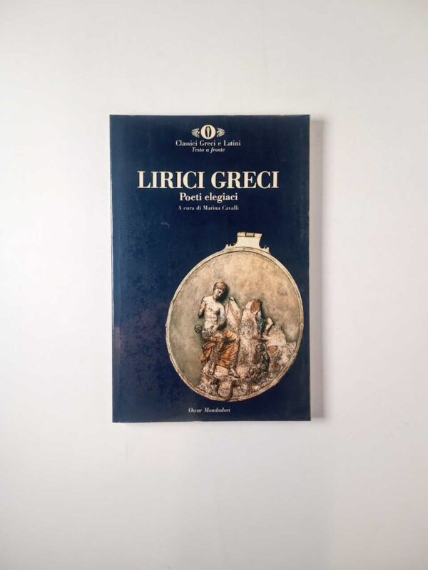 Lirici greci - Poeti elegiaci - Mondadori 1992