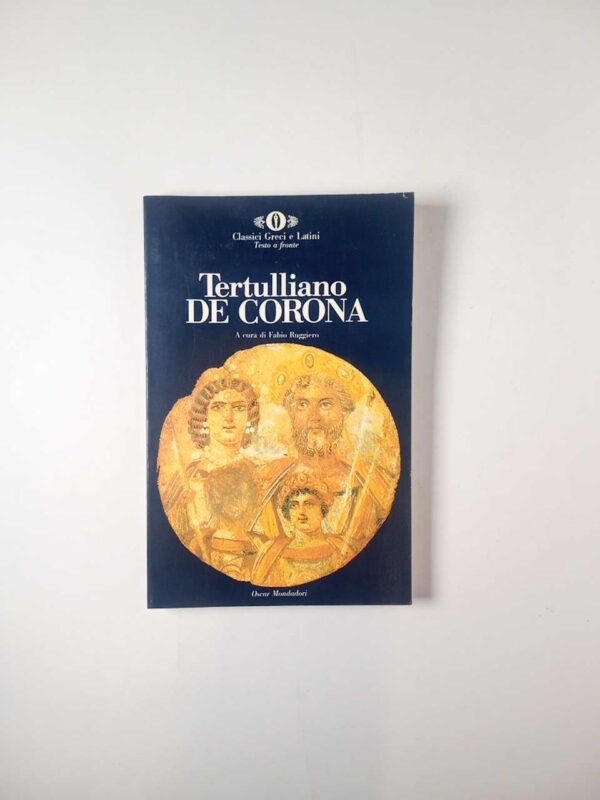 Tertulliano - De Corona - Mondadori 1992