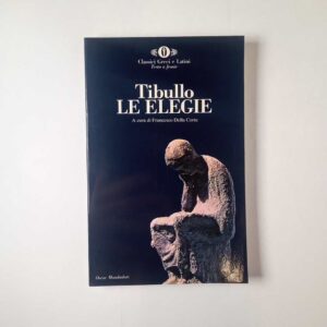 Tibullo - Le elegie - Mondadori 2000