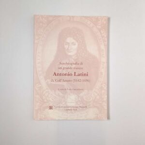 Autobiografia di un grande cuoco: Antonio Latini da Coll'Amato