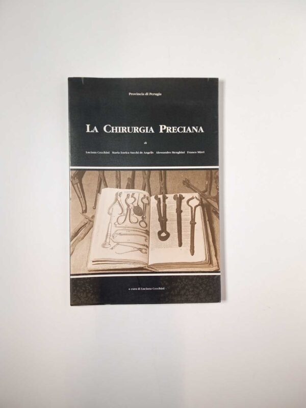 Luciana Cecchini (a cura di) - La chirurgia preciana - 1997