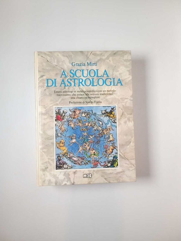 Grazia Mirti - A scuola di astrologia - MEB 1986
