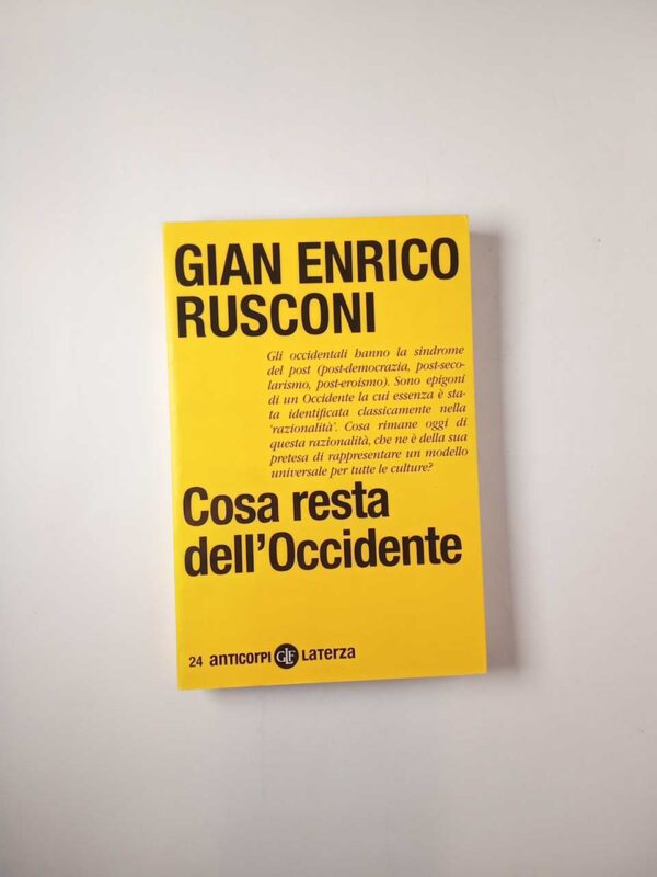 Gian Enrico Rusconi - Cosa resta dell'Occidente - Laterza 2012