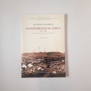 Augusto Cantarelli - Sassoferrato in Africa (1935-1943) - Il sanguerone 2008