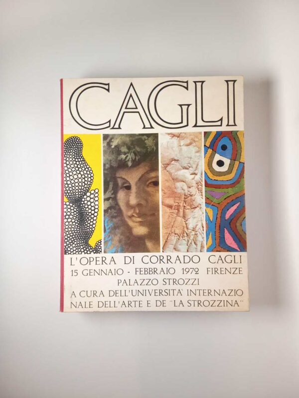 L'opera di Corrado Cagli. Palazzo Strozzi 1972.