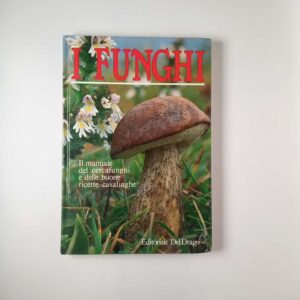 I funghi - Editoriale del drago 1984