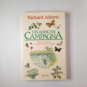 Richard Adams - Un anno in campagna - Rizzoli 1987