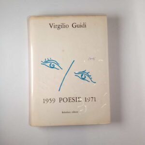 Virgilio Guidi - 1959 Poesie 1971 - Rebellato 1971 (Autografato)