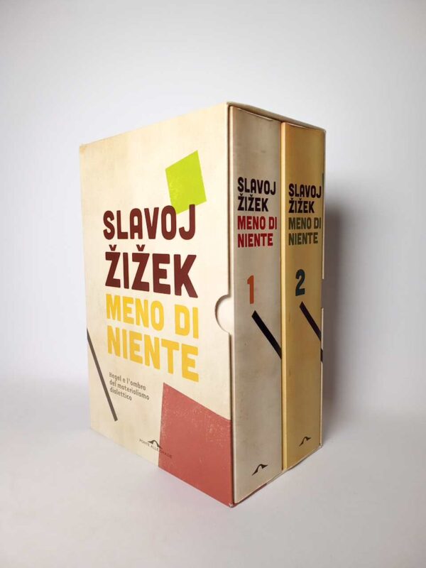 Slavoj Zizek - Meno di niente (2 volumi). Hegel e l'ombra del materialismo dialettico. - Ponte alle grazie 2014