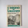 Luciano Viazzi, Daniela Mattioli - L'inferno del Lagazuoi. 1915 - 1917: testimonianze di guerra del maggiore Ettore Martini - Mursia 1997