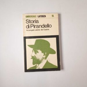 Arcangelo Leone de Castris - Storia di Pirandello - Laterza 1978