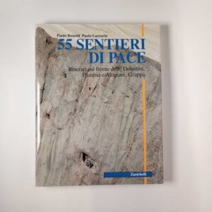 P. Bonetti, P. Lazzarin - 55 sentieri di pace - Zanichelli 1999