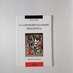 Luigi Fabbri - La controrivoluzione preventiva - Zero in Condotta 2009