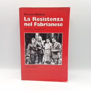 Terenzio Baldoni - La Resistenza nel fabrianese - Il lavoro editoriale 2002