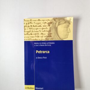 Enrico Fenzi - Petrarca - il Mulino 2019