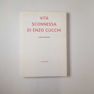 Carlos D'Ercole - Vita sconnessa di Enzo Cucchi - Quodlibet 2014