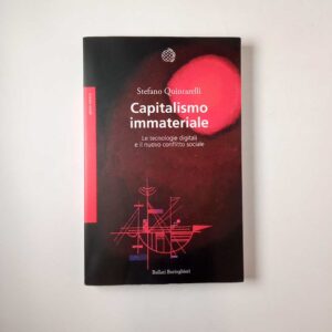 Stefano Quintarelli - Capitalismo immateriale - Bollati Boringhieri 2020