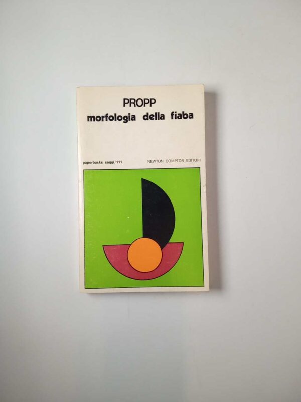 Vladimir Ja. Propp - Morfologia della fiaba - Newton Compton 1976