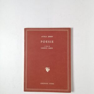 Attila Jozsef - Poesie - Edizioni Fussi 1952