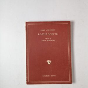 Emile Verhaeren - Poesie scelte - Edizioni Fussi 1956