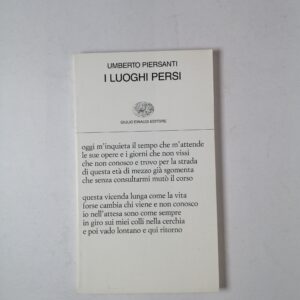 Umberto Piersanti - I luoghi persi - Einaudi 1996