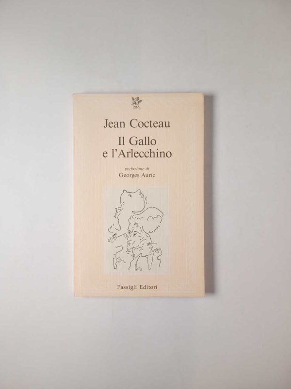 Jean Cocteau - Il Gallo e l'Arlecchino - Passigli 1987