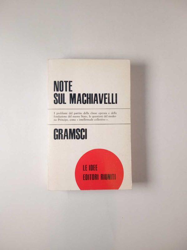 Antonio Gramsci - Note sul Machiavelli - Editori Riuniti 1971