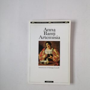 Anna Banti - Artemisia - Bompiani 2000