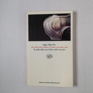 Edgar Allan Poes - Il crollo della casa Usher e altri racconti - Einaudi 1997