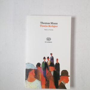 Thomas Mann - Tonio Kroger - Einaudi 2021