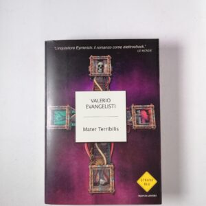 Valerio Evangelisti - Mater Terribilis - Mondadori 2002
