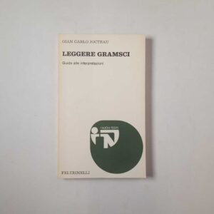Gian Carlo Jocteau - Leggere Gramsci - Feltrinelli 1975
