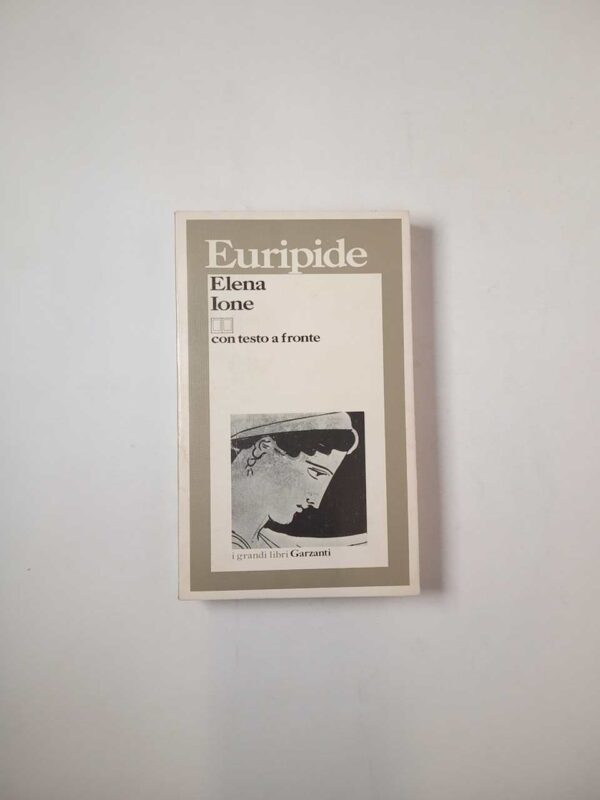 Euripide - Elena. Ione. - Garzanti 1982