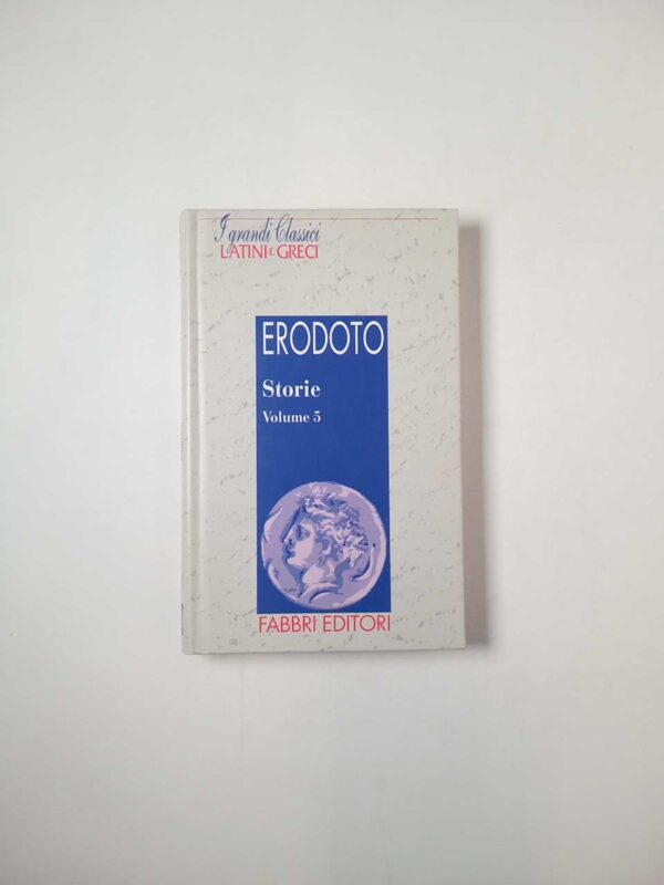 Erodoto - Storie (vol. 5, Libro VII) - Fabbri 2002