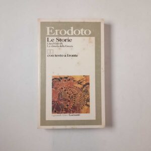 Erodoto - Le storie. Libri VIII-IX. La vittoria della Grecia. - Garzanti 1990