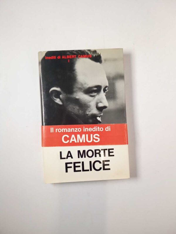 Albert Camus - La morte felice - Rizzoli 1971