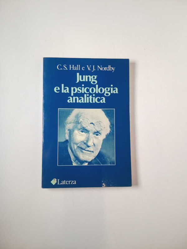 C. S. Hall, V. J. Nordby - Jung e la psicologia analitica - Laterza 1982