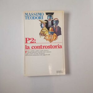 Massimo Teodori - P2: la controstoria - Sugarco 1986