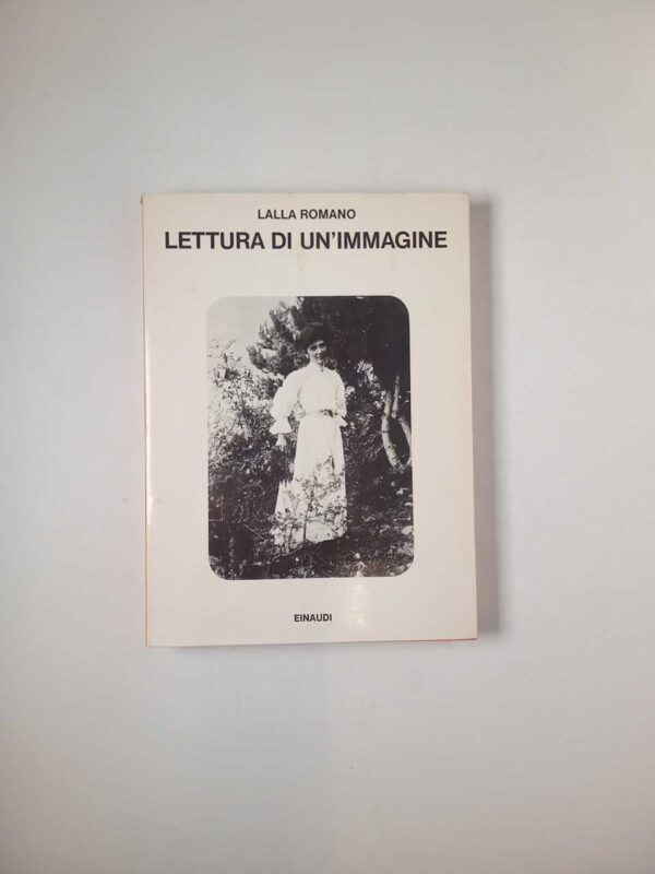 Lalla Romano - Lettura di un'immagine - Einaudi 1975