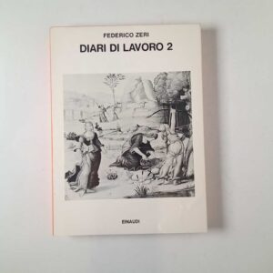 Federico Zeri - Diari di lavoro 2 - Einaudi 1976