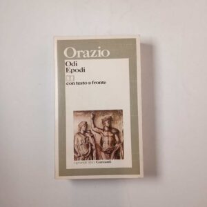 Quinto Orazio Flacco - Odi/Epodi - Garzanti 1986
