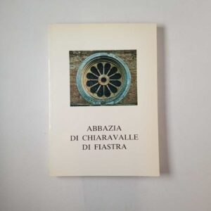 Otello Gentili - Abbazia di Chiaravalle di Fiastra - Herder 1984