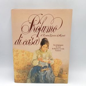 Laura Tanini de Miccis - Profumo di casa - Mondadori 1981