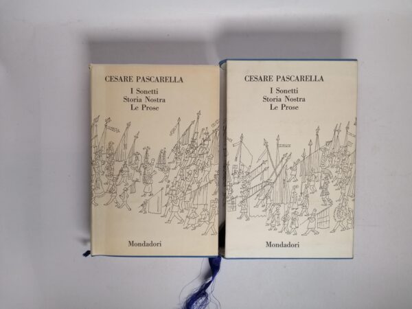 Cesare Pascarella - I sonetti - Storia Nostra - Le prose - Mondadori 1974