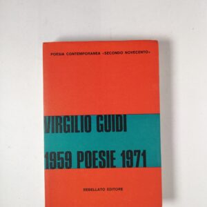 Virgilio Guidi - 1959 poesie 1971 - Rebellato Editore 1971